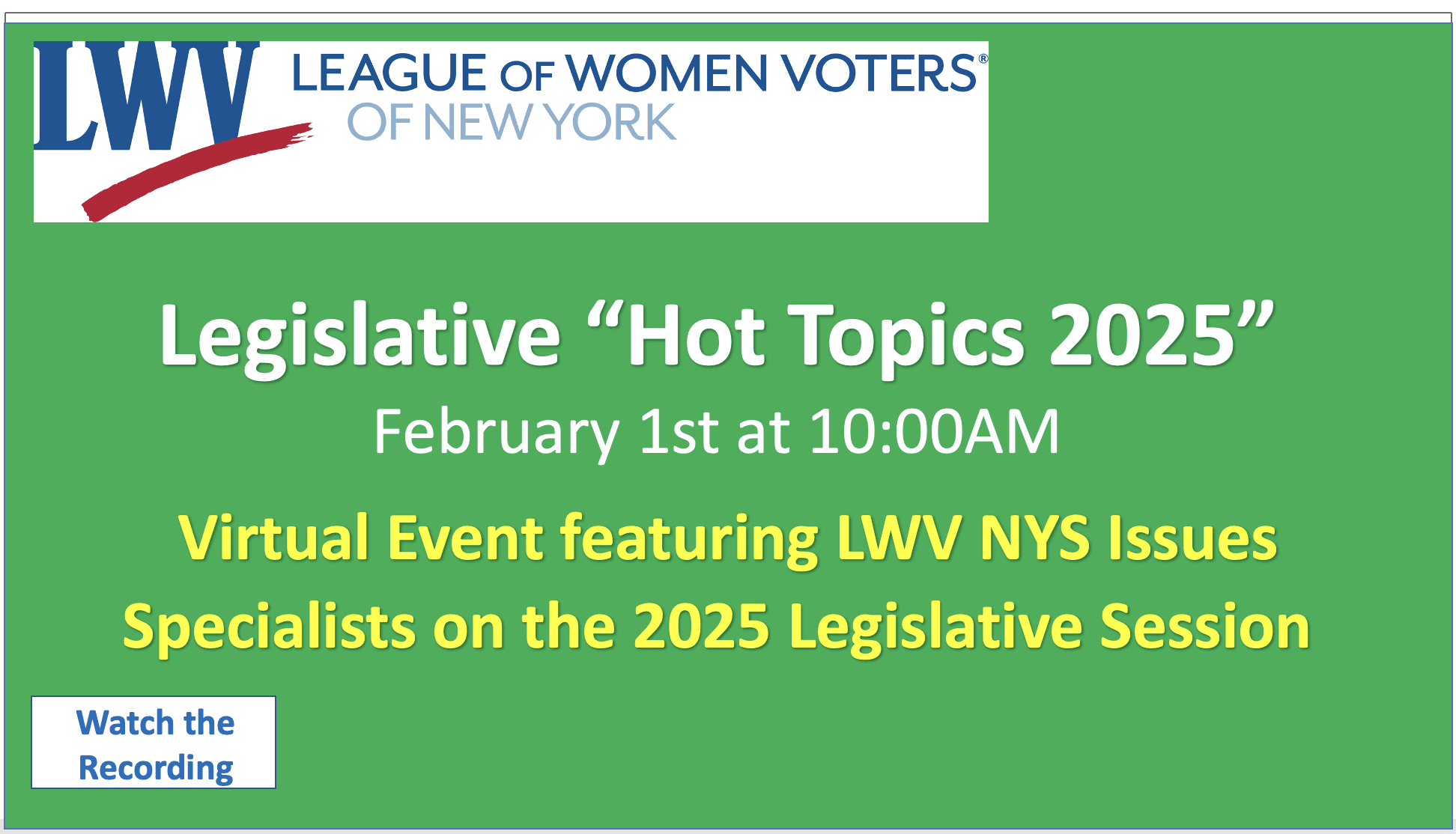 Promotional flyer for "Legislative Hot Topics 2025," a virtual event by the League of Women Voters of New York on February 1st at 10:00 AM, featuring NYS issues specialists.